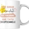 Mug annonce grossesse tata Une sœur formidable est toujours une tata exceptionnelle