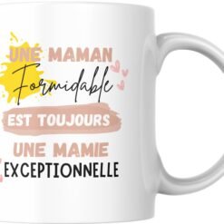 Mug annonce grossesse mamie Une maman formidable est toujours une mamie exceptionnelle