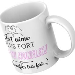 Mug Je t’aime plus fort que tu ronfles vu en plongée