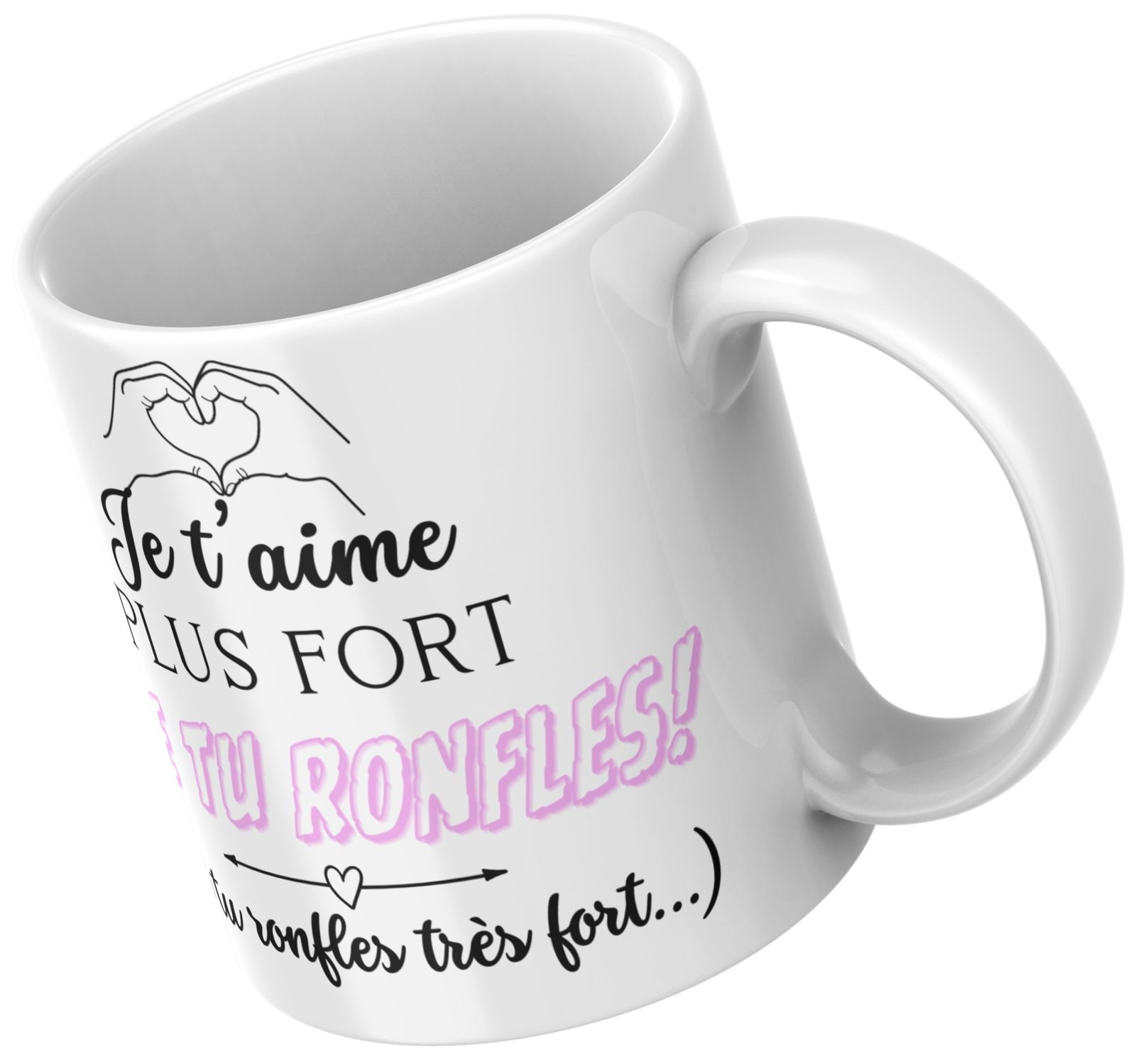 Mug Je t’aime plus fort que tu ronfles vu en plongée