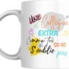 Mug collègue extra avec le message Une collègue extra comme toi ça ne s’oublie pas