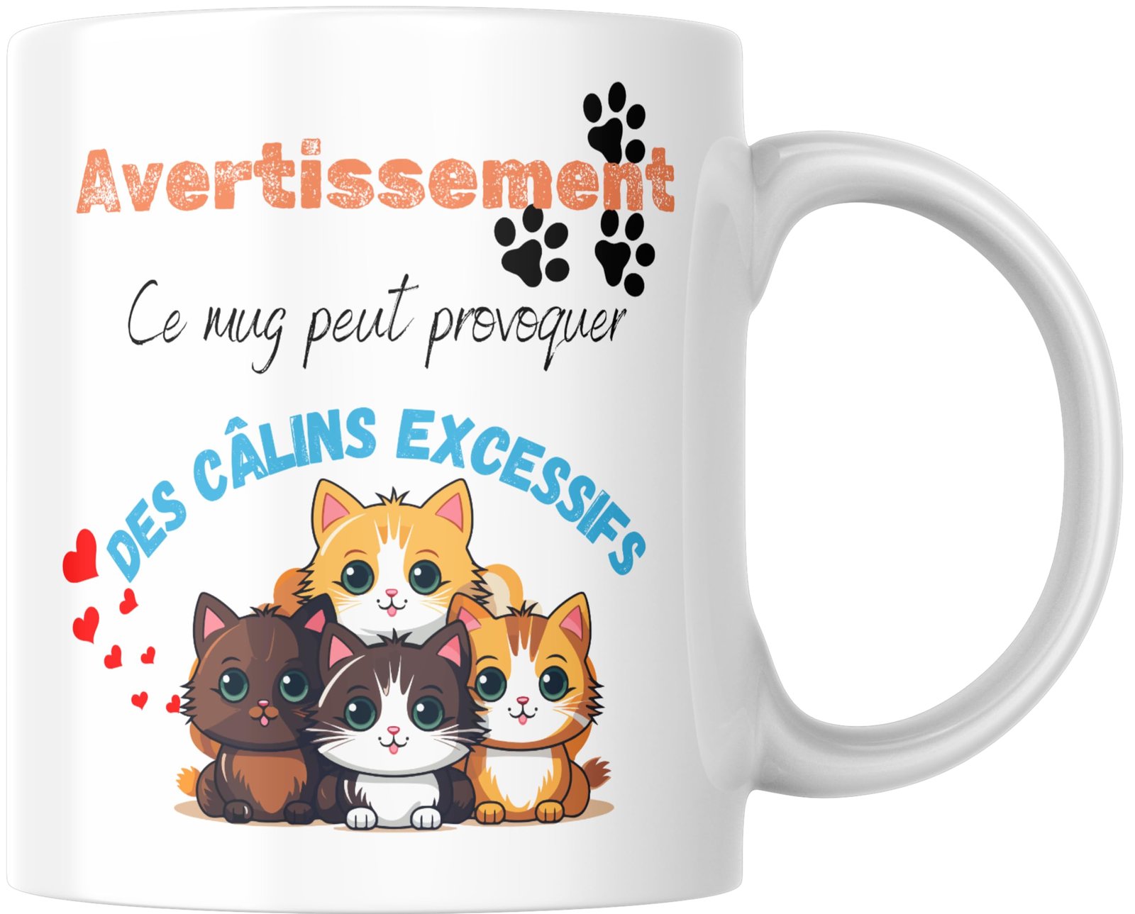 Mug chaton Avertissement ce mug peut provoquer des câlins excessifs avec quatre chatons
