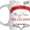 Mug Saint-Valentin humour Moi je t’aime tous les jours avec bandeau rouge