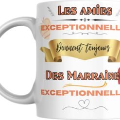 Mug marraine Les amies exceptionnelles donnent toujours des marraines exceptionnelles