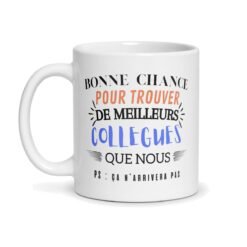 Mug départ collègue – « Bonne chance pour trouver de meilleurs collègues que nous » – mug personnalisé