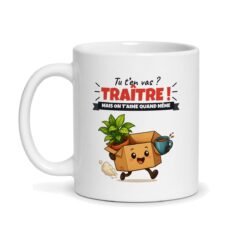 Mug départ collègue « Tu t'en vas ? Traître ! », vue de face