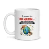 Mug humoristique Je pourrais être du matin mais la Terre tourne dans le mauvais sens, vue de face