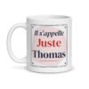 Mug il s'appelle Juste personnalisé, vue de face
