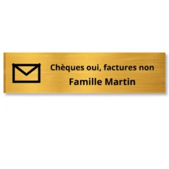 Plaque boîte aux lettres humour or brossé, texte noir gravée « Chèques oui, factures non » et Famille Martin