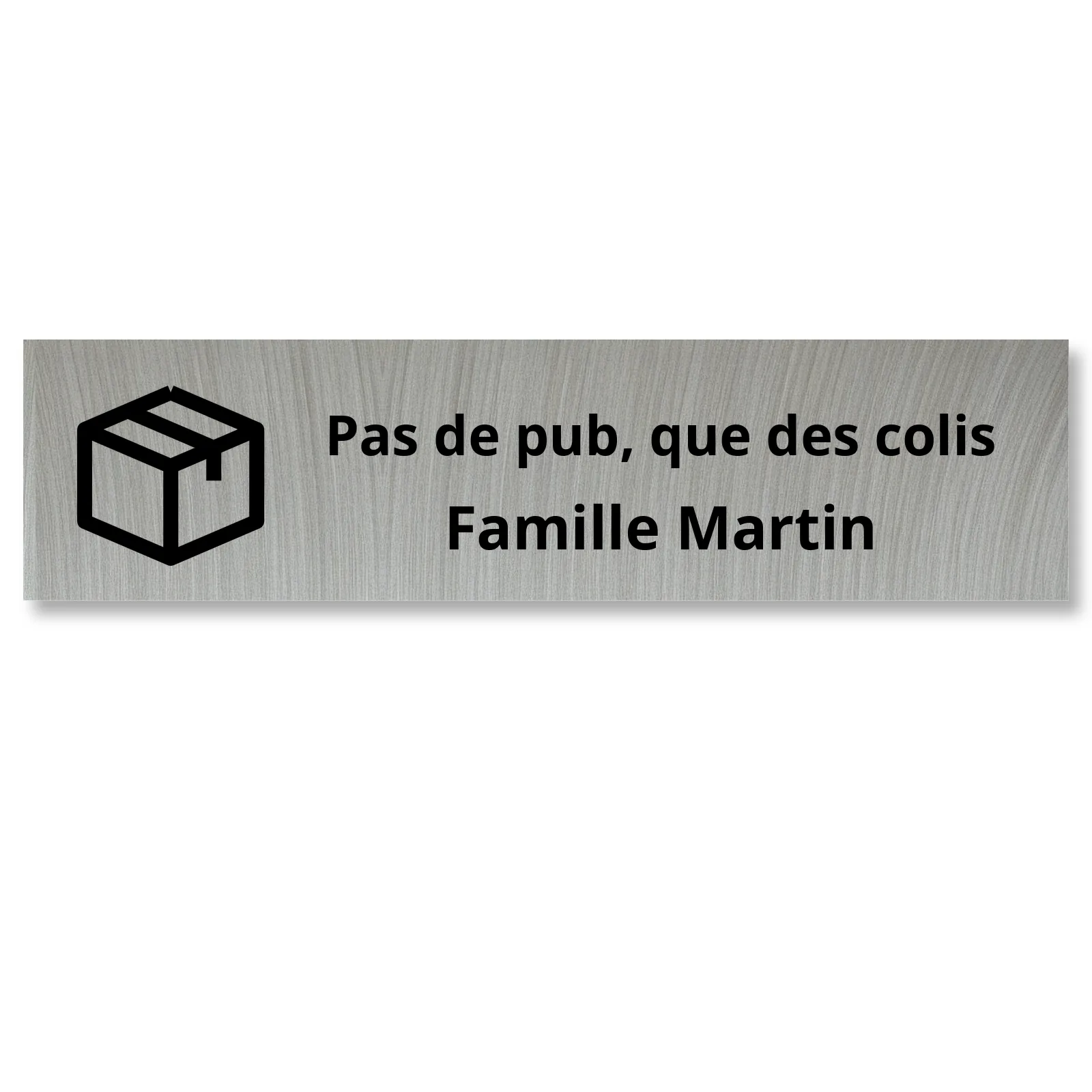 Plaque boîte aux lettres stop pub humour argent brossé gravée « Pas de pub, que des colis » et Famille Martin, avec un colis