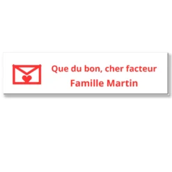Plaque boîte aux lettres humour blanc, texte rouge gravée « Que du bon, cher facteur » et Famille Martin